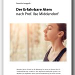 Der Erfahrbare Atem nach Prof. Ilse Middendorf, Beitrag von Veronika Langguth